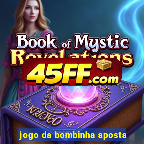 jogo da bombinha aposta